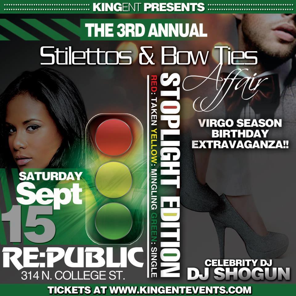 Stilettos & BowTies III “StopLightEdition” @ Republic 9.15 (Liberation Tour After Party)