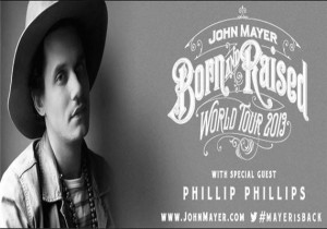 John Mayer Born And Raised Tour 2013
