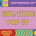 Girl Tribe Pop Up September 25th