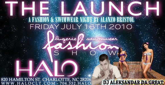 “The Launch” Lingerie and Swimwear Fashion Show @ Halo July 16th