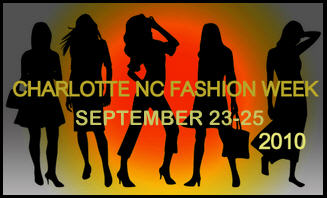 2010 Charlotte NC Fashion Week September 23 – 25