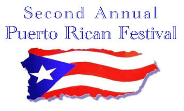 2nd Annual Puerto Rican Festival – “Celebrating the Discovery of Puerto Rico”