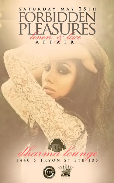 Forbidden Pleasures: A Linen & Lace Affair May 28th