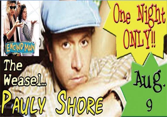 Pauly Shore at The Comedy Zone Aug 9th
