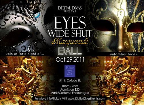 Eyes Wide Shut Masquerade Ball Oct 29th