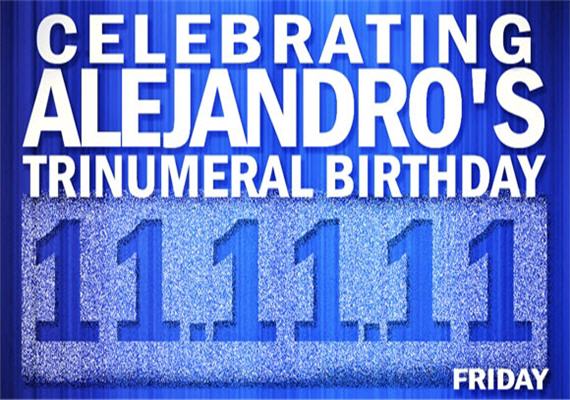 Celebrating Alejandro Trinumeral 11.11.11 Birthday
