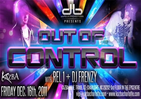 Out of Control with DJ REL 1 & Frenzy