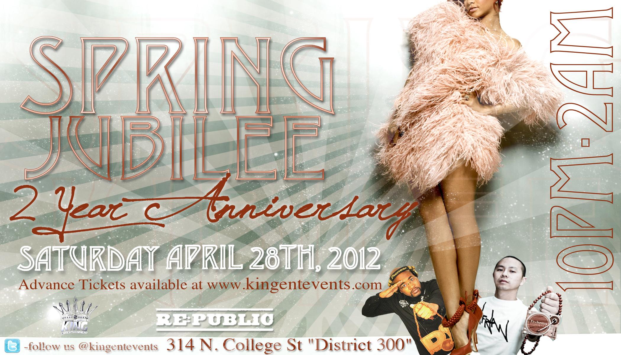 “Spring Jubilee” Sat 4-28-12 @ RE:PUBLIC #KingTurns2YrsOld