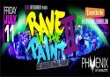 RAVE IN THE PAINT 2 @ PHOENIX
