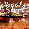 Wheels of Steel 80’s and 90’s Skate Party