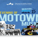 Gantt After Dark: An Evening Of Motown Music