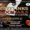 Cufflinks and Cocktails Tournament Edition – Feb 22nd