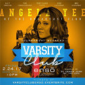 Varsity Club – Friday Night – Hosted By Angela Yee