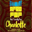 AfroPop! Charlotte, Vol.21: Afrobeats, Soca, Fashion & Vendors