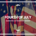 Fourth of July Celebration and Naturalization Ceremony