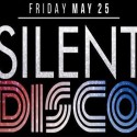 Silent Disco – Memorial Day Weekend