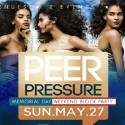 ★-★ PEER PRESSURE ★-★ Memorial Weekend Day & Block Party