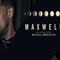Maxwell 50 Intimate Nights Live Tour w/ Special Guest Marsha Ambrosius